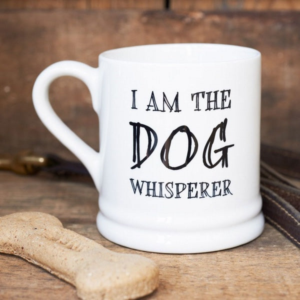 I Am The Dog Whisperer Mug