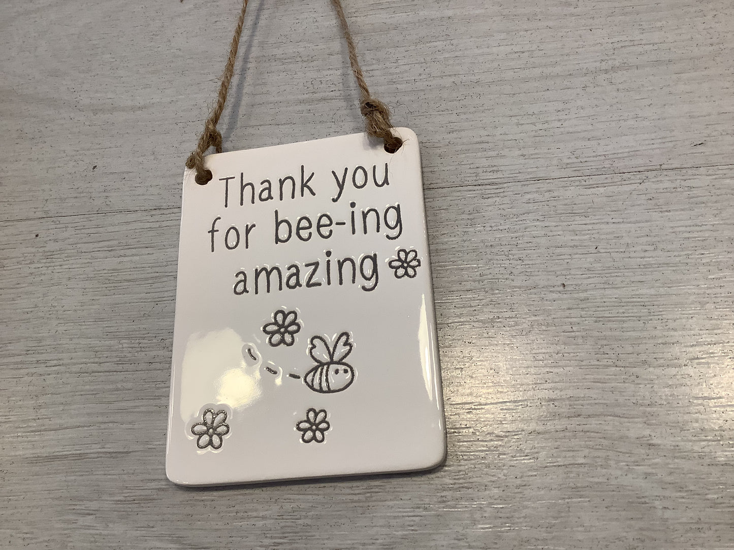 Thank You for BEE-ing Amazing ceramic mini sign