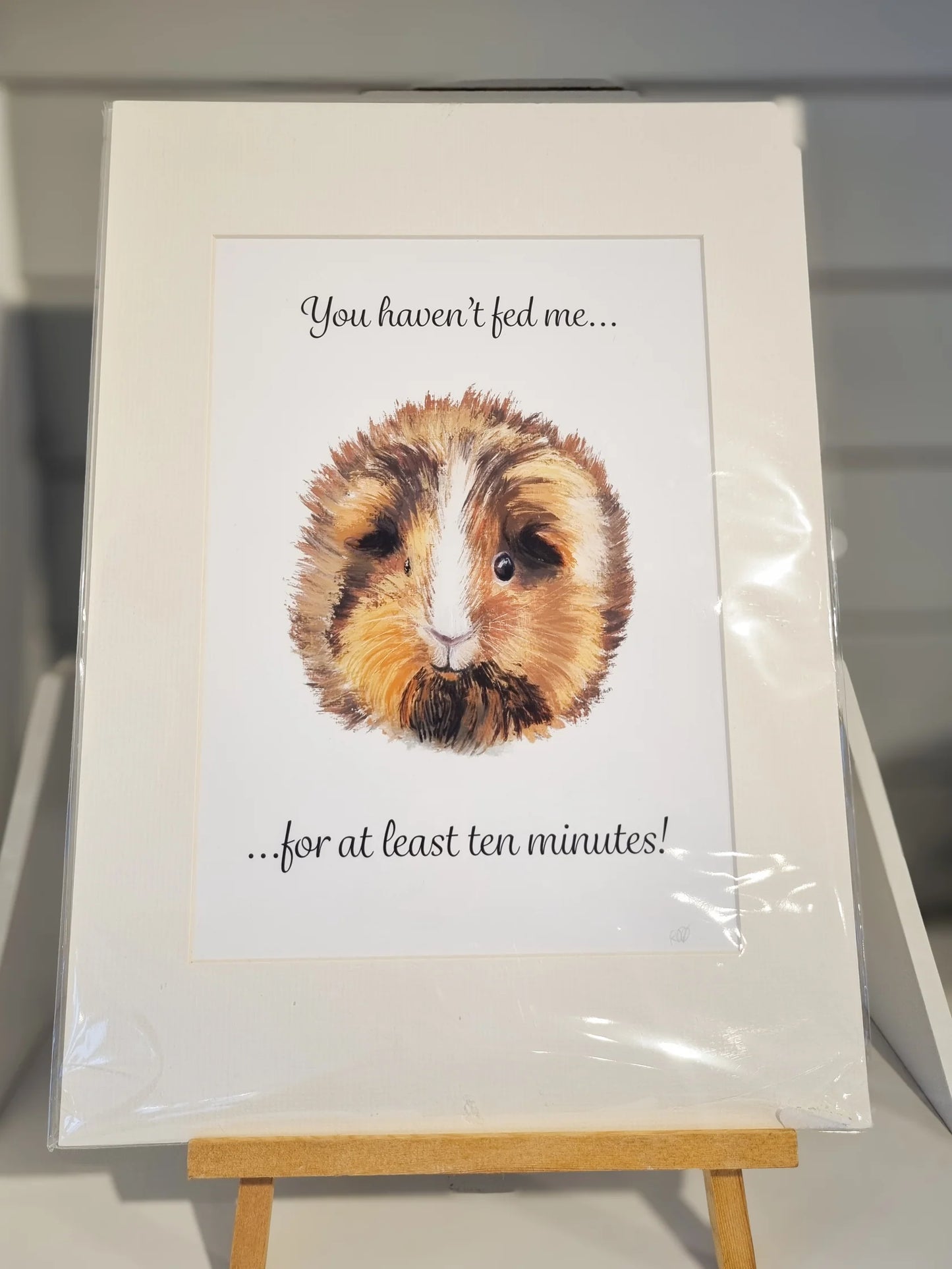 Mounted ‘You haven’t fed me’ Guinea Pig Print