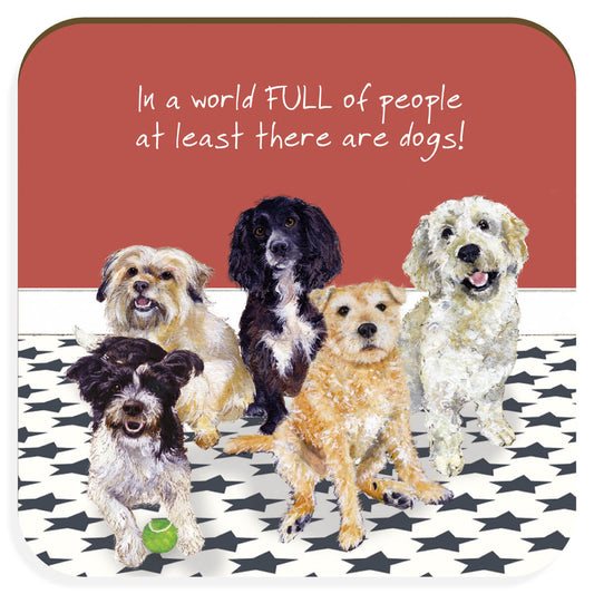 Coaster - Dog Lovers - In a world full of people, at least there are dogs!