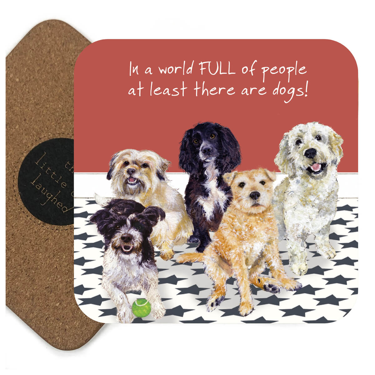 Coaster - Dog Lovers - In a world full of people, at least there are dogs!