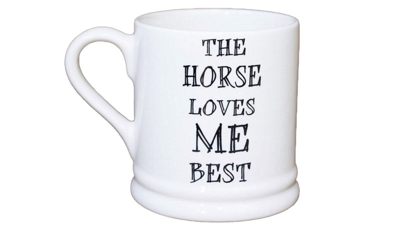 The Horse Loves Me Best Mug